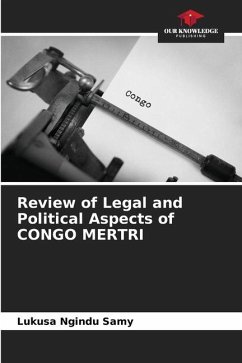 Review of Legal and Political Aspects of CONGO MERTRI - Samy, Lukusa Ngindu