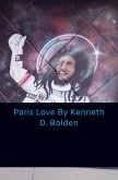 Paris Love By Kenneth D. Bolden