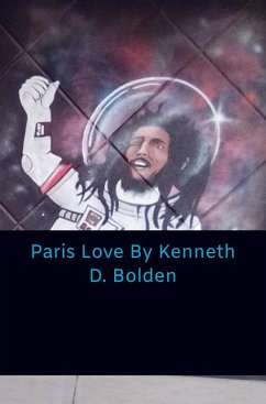 Paris Love By Kenneth D. Bolden - Bolden, Kenneth D.