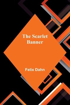 The Scarlet Banner - Dahn, Felix