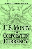 U.S. Money vs. Corporation Currency, "Aldrich Plan." (eBook, ePUB)