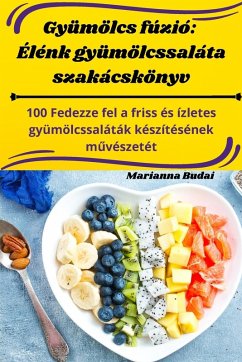 Gyumolcs fuzio - Marianna Budai