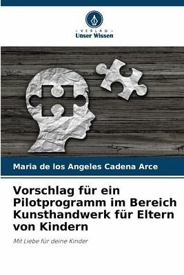 Vorschlag für ein Pilotprogramm im Bereich Kunsthandwerk für Eltern von Kindern