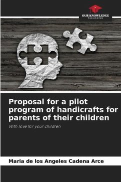 Proposal for a pilot program of handicrafts for parents of their children - Cadena Arce, Maria de los Angeles