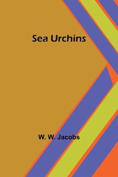 Sea Urchins - Jacobs, W. W.