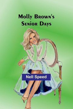 Molly Brown's Senior Days - Speed, Nell