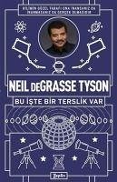 Neil deGrasse Tyson Bu Iste Bir Terslik Var - Degrasse Tyson, Neil