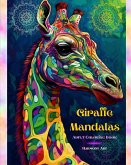 Giraffe Mandalas - Adult Coloring Book - Anti-Stress and Relaxing Mandalas to Promote Creativity