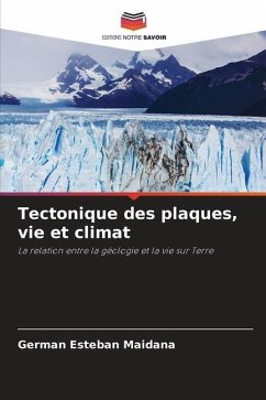 Tectonique des plaques, vie et climat - Maidana, Germán Esteban