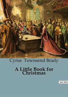 A Little Book for Christmas - Townsend Brady, Cyrus