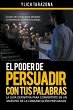 El Poder de Persuadir con tus Palabras - Bild 1