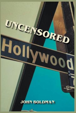 Uncensored Hollywood - Boldman, John