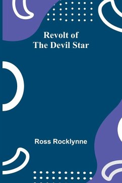 Revolt of the Devil Star - Rocklynne, Ross