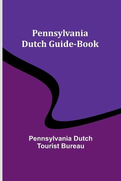 Pennsylvania Dutch Guide-Book - Bureau, Pennsylvania Dutch