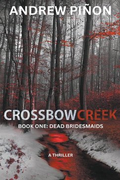 Crossbow Creek - Book One - Piñon, Andrew