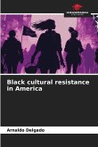 Black cultural resistance in America
