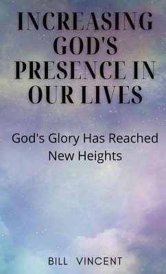 Increasing God's Presence in Our Lives - Vincent, Bill