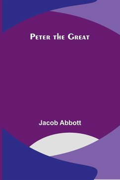 Peter the Great - Abbott, Jacob