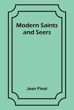 Modern Saints and Seers - Finot, Jean