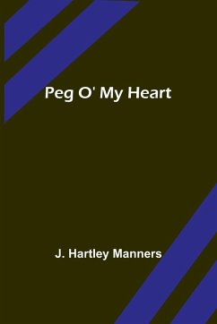 Peg O' My Heart - Manners, J. Hartley