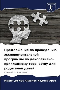 Predlozhenie po prowedeniü äxperimental'noj programmy po dekoratiwno-prikladnomu tworchestwu dlq roditelej detej - Kadena Arse, Mariq de los Anheles