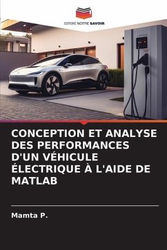 CONCEPTION ET ANALYSE DES PERFORMANCES D'UN VÉHICULE ÉLECTRIQUE À L'AIDE DE MATLAB - P., Mamta