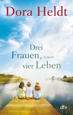 Drei Frauen, vier Leben / Haus am See Bd.2 (Mängelexemplar) - Heldt, Dora