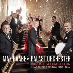 Mir ist so nach dir (Klassiker der 20er und 30er) - Raabe,Max&Palast Orchester