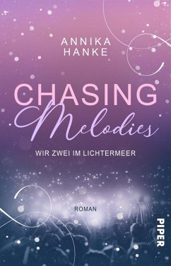 Chasing Melodies - Wir zwei im Lichtermeer (eBook, ePUB) - Hanke, Annika
