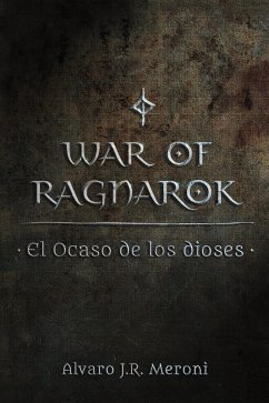 El Ocaso de los dioses (War Of Ragnarok, #1) (eBook, ePUB) - Meroni, Alvaro J. R.