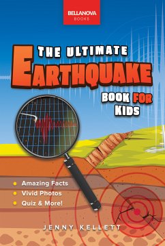 Earthquakes The Ultimate Earthquake Book for Kids (fixed-layout eBook, ePUB) - Kellett, Jenny