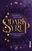 Dark Syrup -¿ Das Aroma von Rauch und Honig (eBook, ePUB)