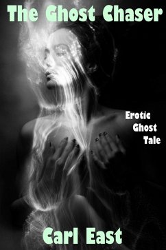 The Ghost Chaser (eBook, ePUB) - East, Carl