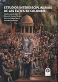 Estudios interdisciplinarios de las élites en Colombia (eBook, ePUB)