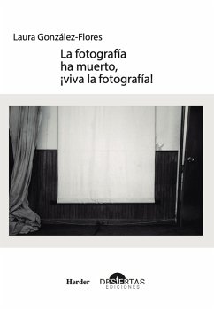 Cover La fotografía ha muerto, ¡viva la fotografía! (eBook, PDF)