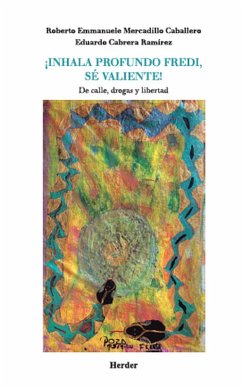 ¡Inhala profundo Fredi, sé valiente! (eBook, PDF) - Mercadillo Caballero, Roberto Emmanuele; Cabrera Ramírez, Eduardo