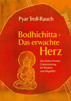 Bodhichitta - Das erwachte Herz (eBook, ePUB) - Troll-Rauch, Pyar