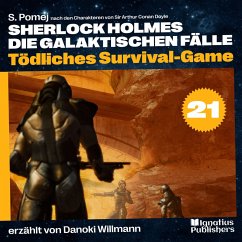 Tödliches Survival-Game (Sherlock Holmes - Die galaktischen Fälle, Folge 21) (MP3-Download) - Doyle, Sir Arthur Conan; Pomej, S.