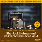 Sherlock Holmes und das verschwundene Gold (Die Abenteuer des alten Sherlock Holmes, Folge 7) (MP3-Download)