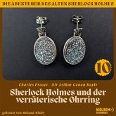 Sherlock Holmes und der verräterische Ohrring (Die Abenteuer des alten Sherlock Holmes, Folge 10) (MP3-Download)