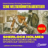 Sherlock Holmes und die Spuren auf dem Estrich (Seine weltberühmten Abenteuer, Folge 13) (MP3-Download)