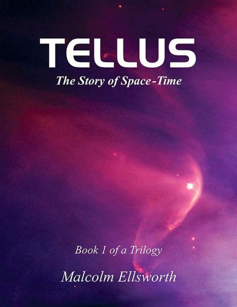 Tellus (Book 1 of a Trilogy) (eBook, ePUB) Tellus (Book 1 of a Trilogy) (eBook, ePUB)