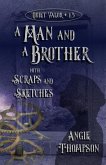 A Man and a Brother, with Scraps and Sketches (Quiet Valor, #1.5) (eBook, ePUB)