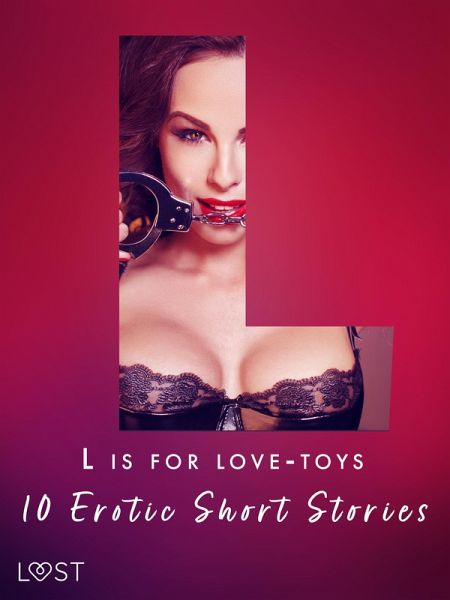 L is for Love-toys - 10 Erotic Short Stories (eBook, ePUB)
