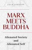 Marx Meets Buddha: Alienated Society and Alienated Self (eBook, ePUB)