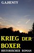 Krieg der Boxer: Historischer Roman... - Bild 1