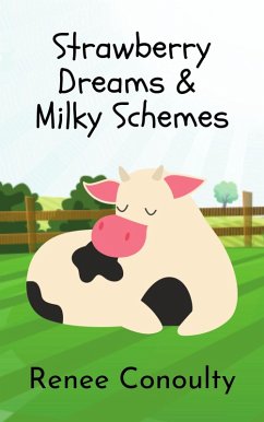 Strawberry Dreams & Milky Schemes (Picture Books) (eBook, ePUB) - Conoulty, Renee