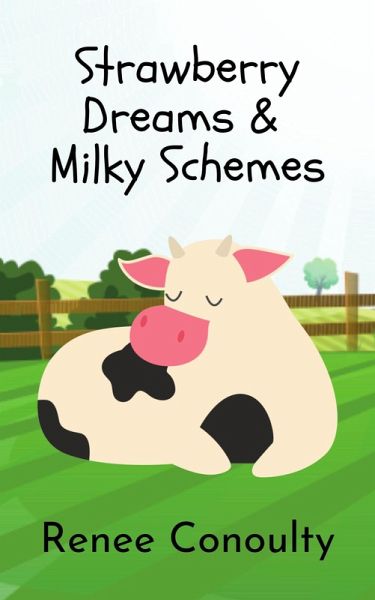 Strawberry Dreams & Milky Schemes (Picture Books) (eBook, ePUB) Strawberry Dreams & Milky Schemes (Picture Books) (eBook, ePUB)