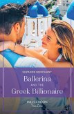 Ballerina And The Greek Billionaire (Mills & Boon True Love) (eBook, ePUB)