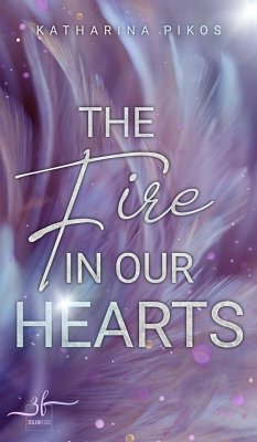The Fire in Our Hearts (eBook, ePUB) - Pikos, Katharina